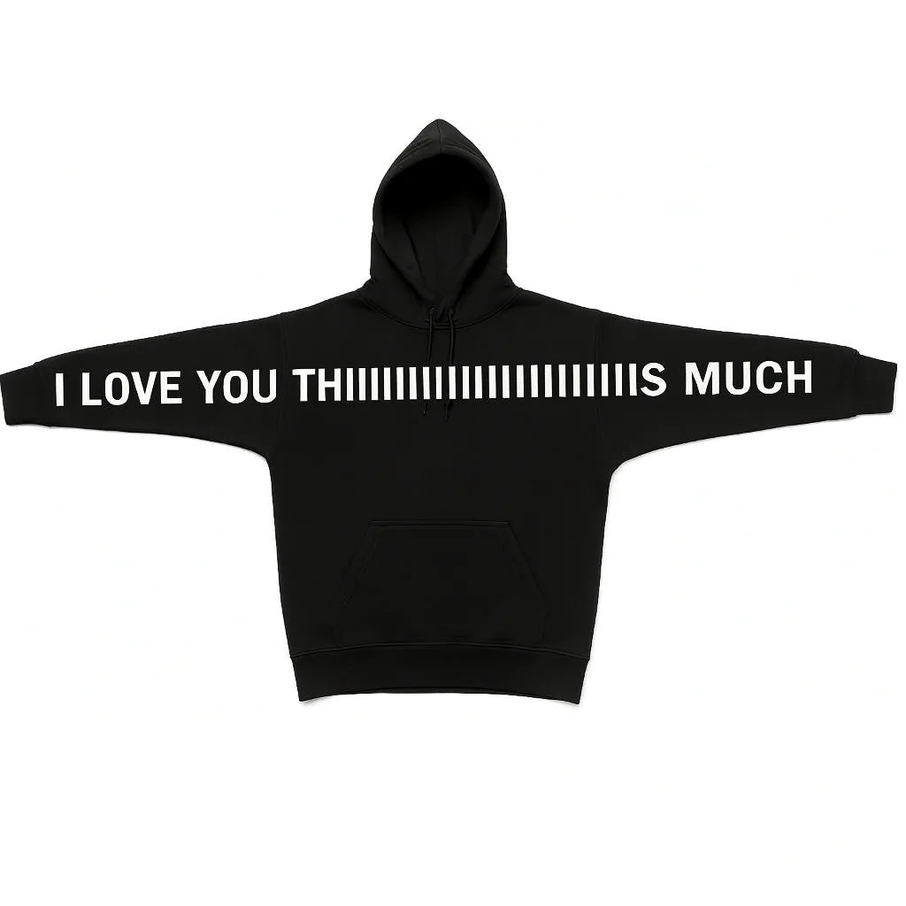 Unisex I Love You This Much Hoodie