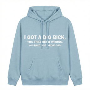 I GOT A DIG BICK T-SHIRT