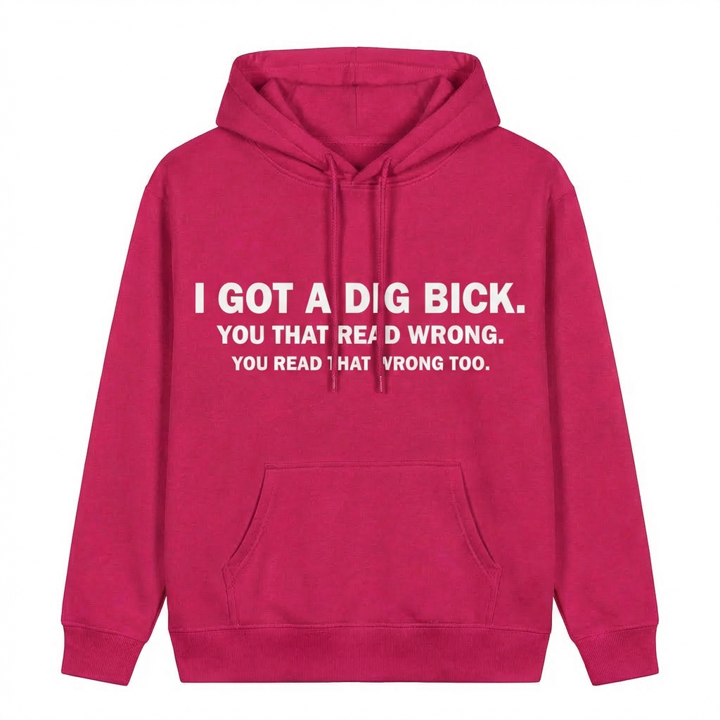 I GOT A DIG BICK T-SHIRT