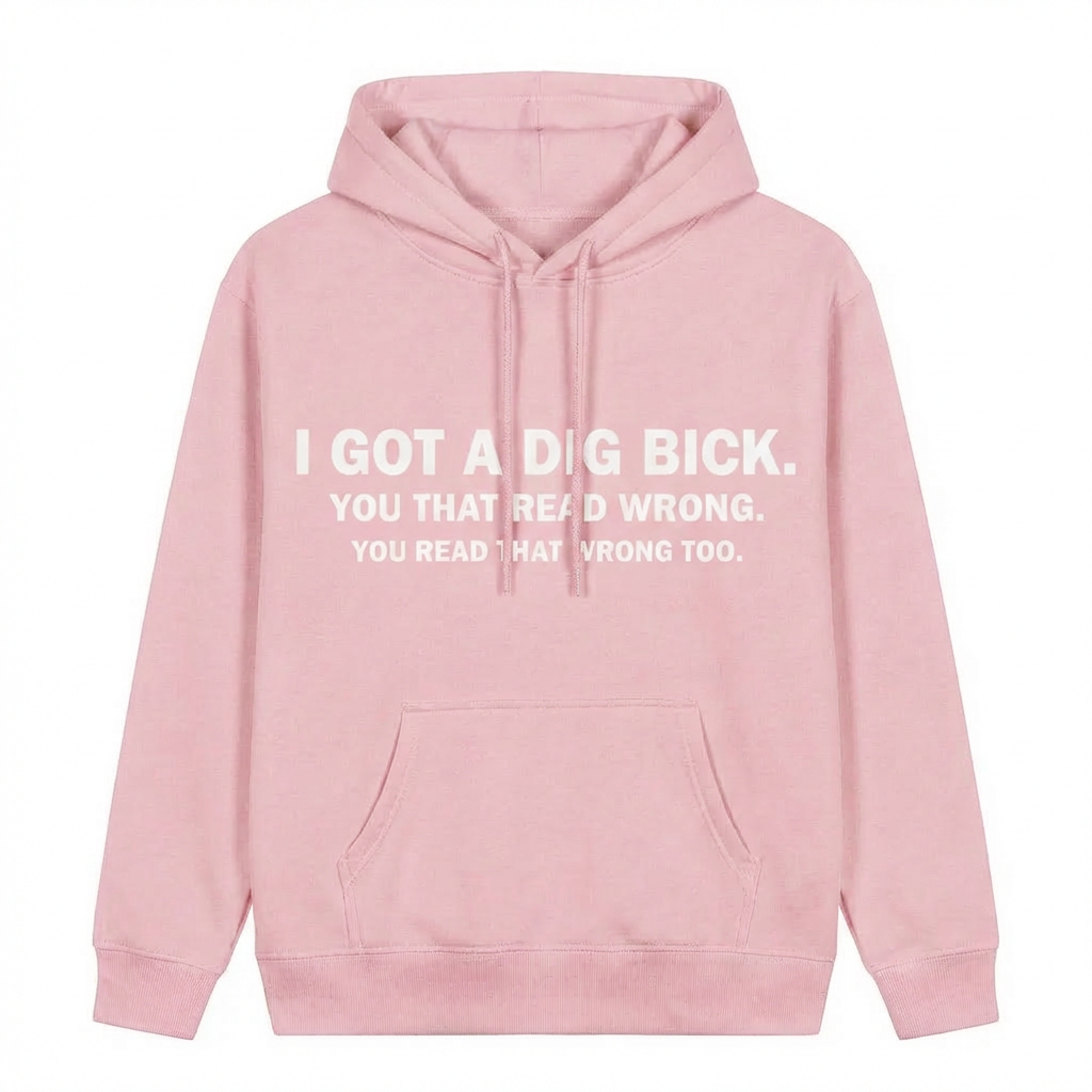 I GOT A DIG BICK T-SHIRT