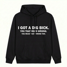 I GOT A DIG BICK T-SHIRT