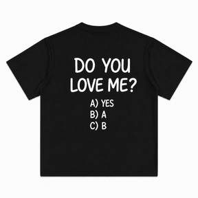Do You Love Me Short-Sleeve T-Shirt