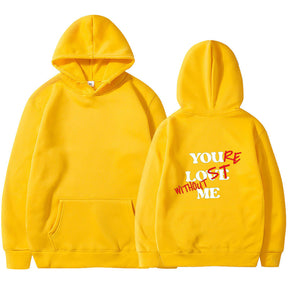 Your Lost Without Me Print Hoodie