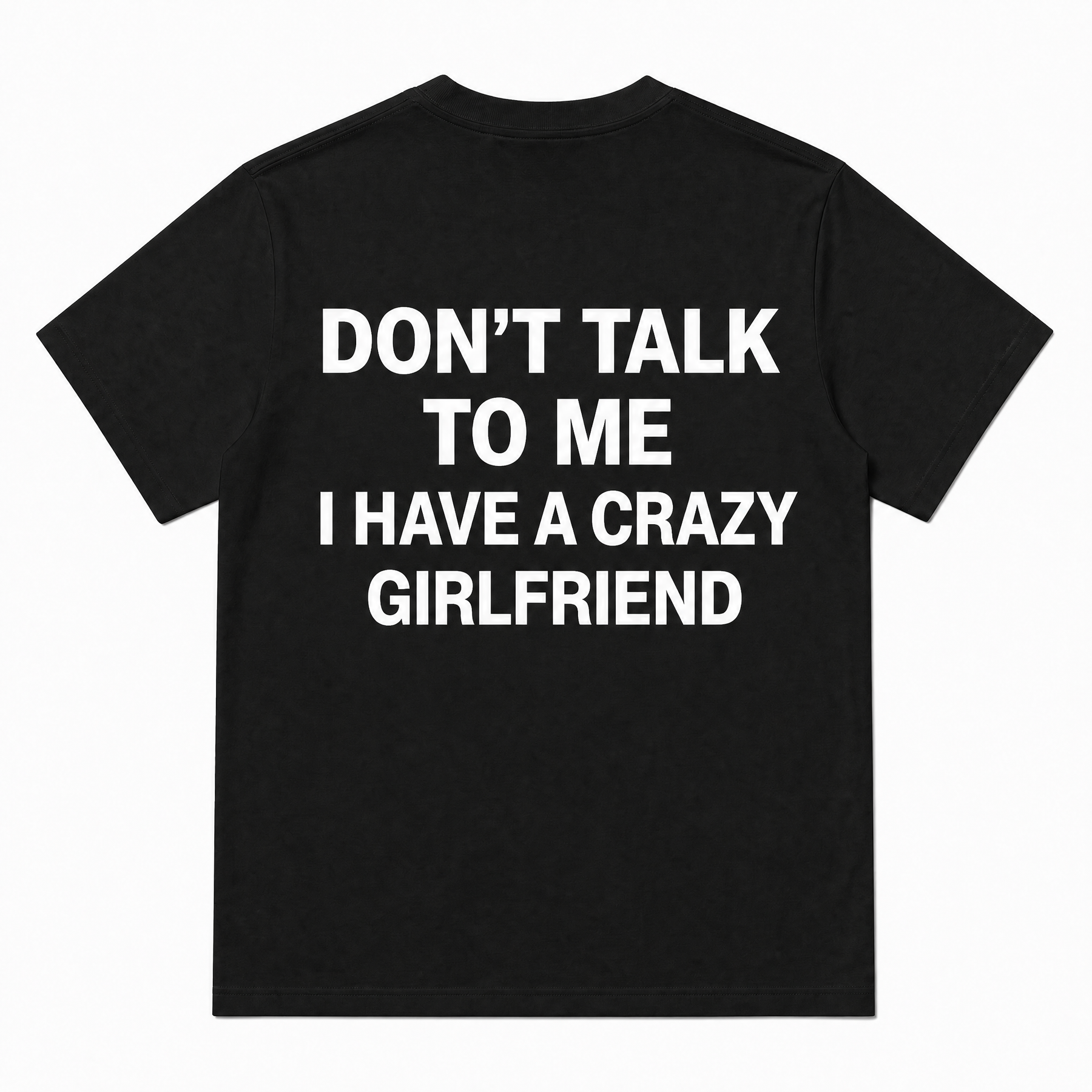 Tlak To Me I Have A Crazy Girlfriend Short-Sleeve T-Shirt