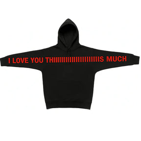 Unisex I Love You This Much Hoodie